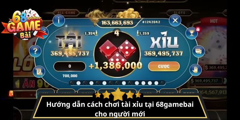 Tài xỉu là gì? Luật chơi tài xỉu online dễ hiểu, dễ thắng 3 Hướng dẫn cách chơi tài xỉu tại 68gamebai cho người mới