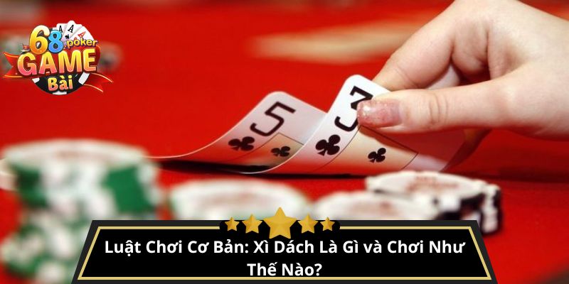 Xì dách là gì? Hướng dẫn chơi bài xì dách cho người mới 3 Luật Chơi Cơ Bản: Xì Dách Là Gì và Chơi Như Thế Nào?